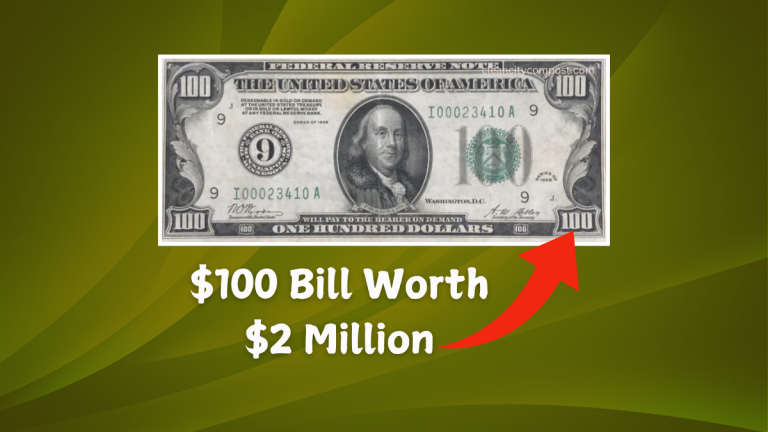 How Your $100 Bill Could Be Worth $2 Million – Its Rare Features?